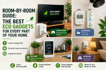 Room-by-Room Guide: The Best Eco Gadgets for Every Part of Your Home